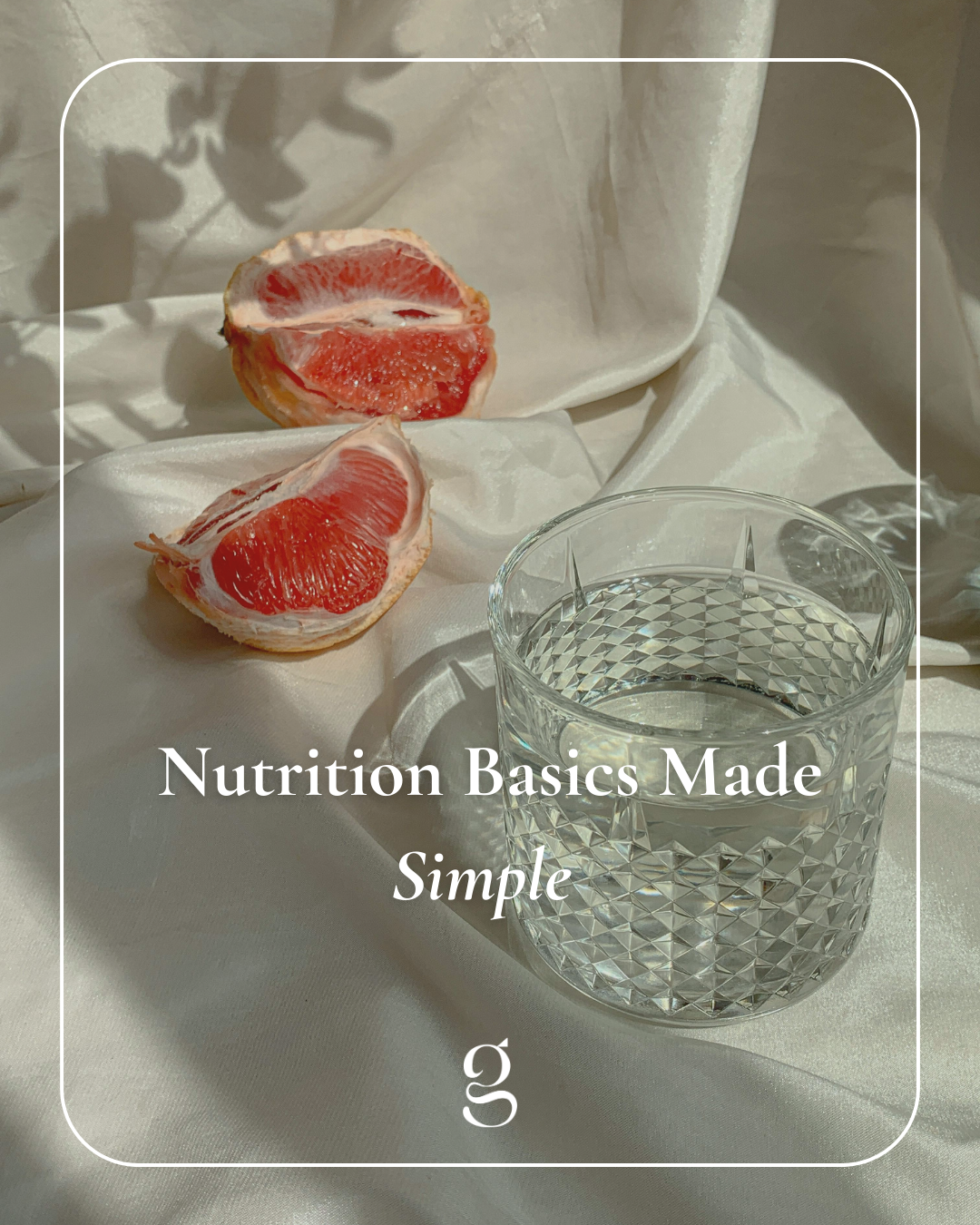 Nutrition Basics Made Simple